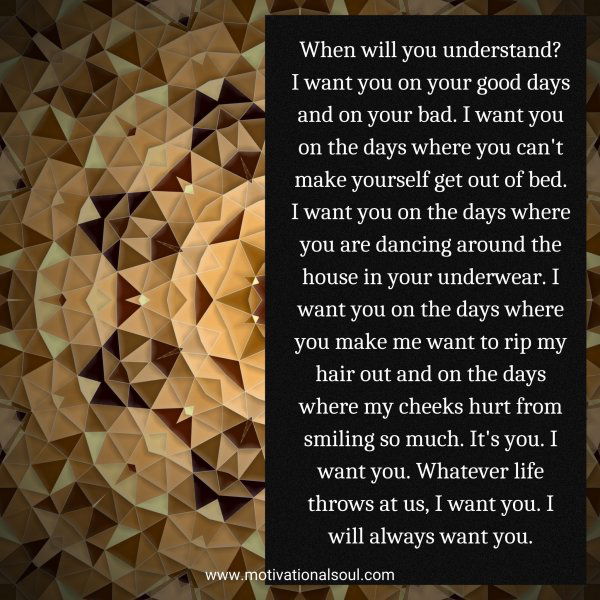 When will you understand?