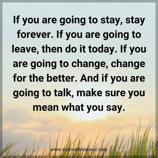 If you are going to stay