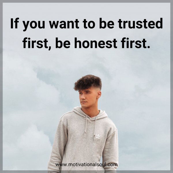 If you want to be trusted first