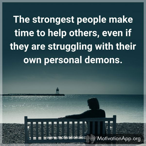 The strongest people make time to help others