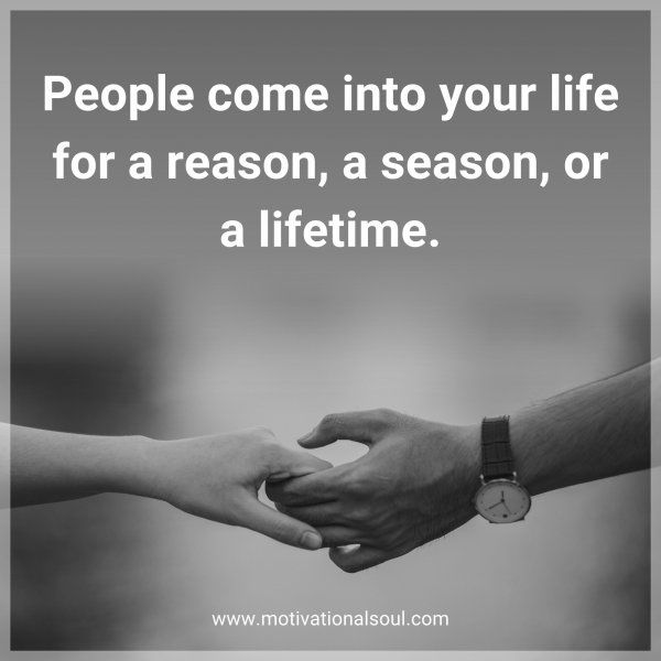 People come into your life for a reason