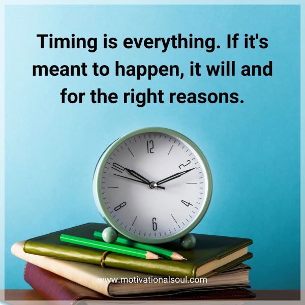 Timing is