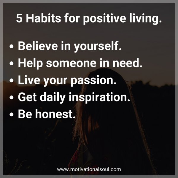 5 Habits for positive living.