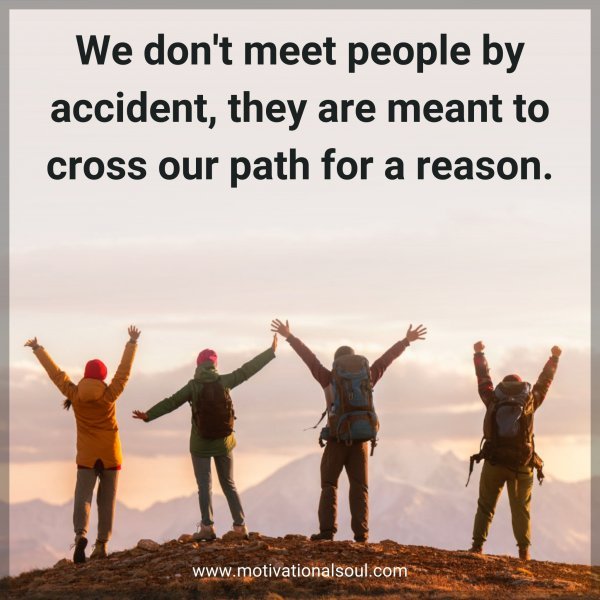 We don't meet people