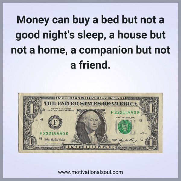 Money can buy a bed but