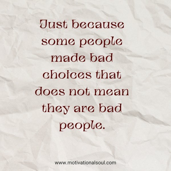 Quote: Just because some people made
bad choices
that does not