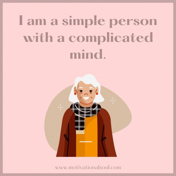 I am a simple person