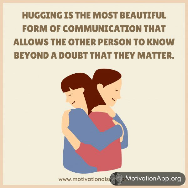 Hugging is the most