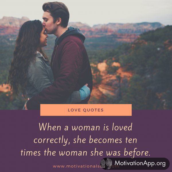 When a woman is loved