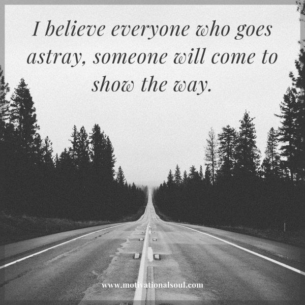 I believe everyone who