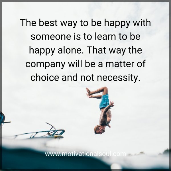 The best way to be happy with