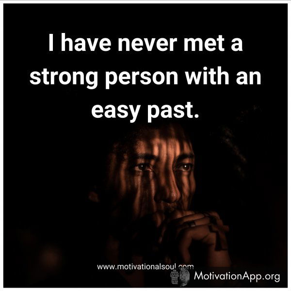 I have never met