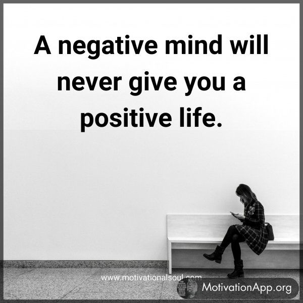 A negative mind will