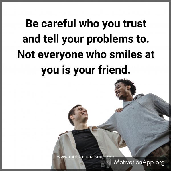 Be careful who you trust