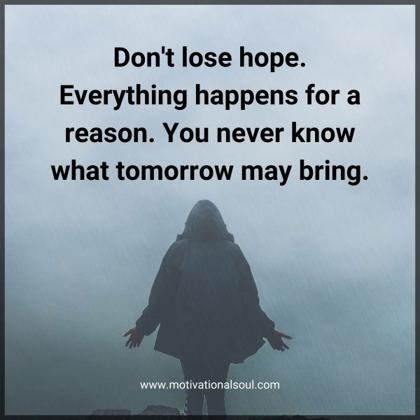 Don't lose hope.