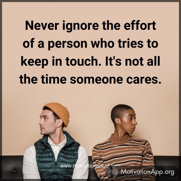 Never ignore the effort of