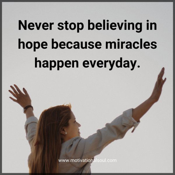 Never stop believing in