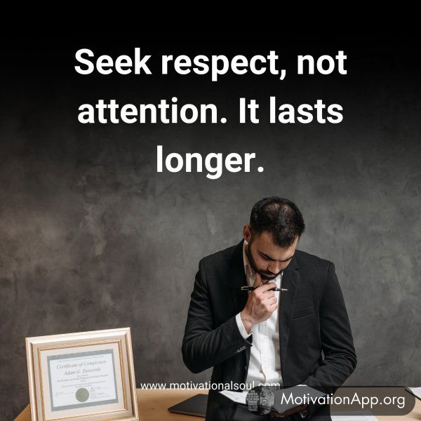 Seek respect