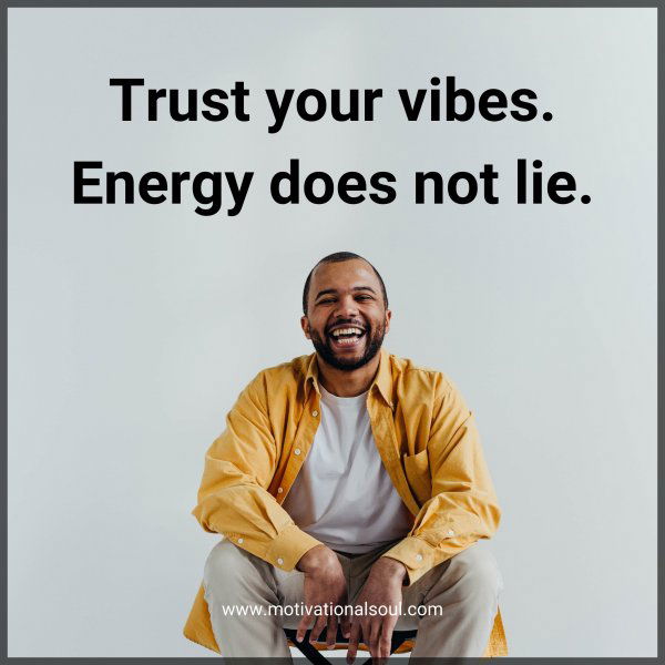 Trust your vibes.