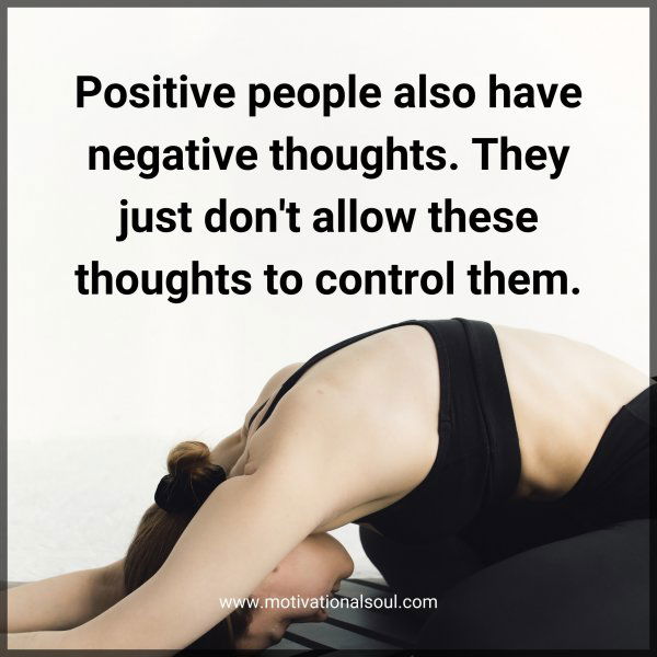 Positive people also have