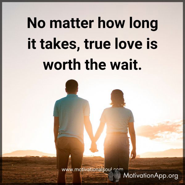 No matter how long it